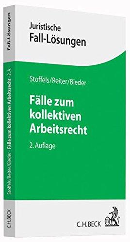 Fälle zum kollektiven Arbeitsrecht (Juristische Fall-Lösungen)