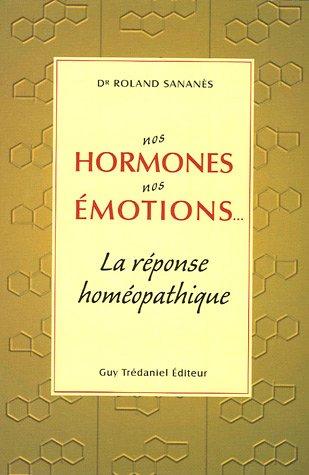 Nos hormones, nos émotions : la réponse homéopathique