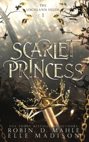 Scarlet Princess (The Lochlann Feuds, Band 1)