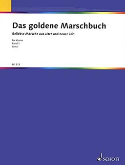 Das goldene Marschbuch: 62 erfolgreiche Märsche. Band 1. Klavier.