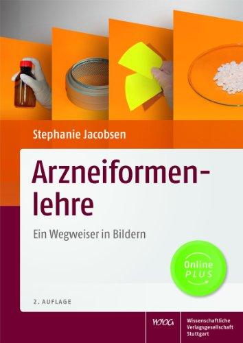 Arzneiformenlehre: Ein Wegweiser in Bildern