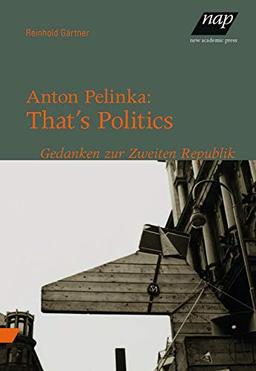 Anton Pelinka: That’s Politics