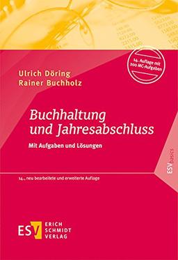 Buchhaltung und Jahresabschluss: Mit Aufgaben und Lösungen (ESVbasics)