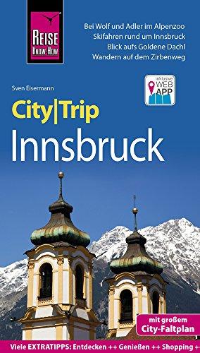 Reise Know-How CityTrip Innsbruck: Reiseführer mit Stadtplan und kostenloser Web-App