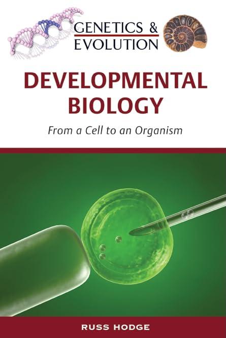 Developmental Biology: From a Cell to an Organism (Genetics & Evolution)