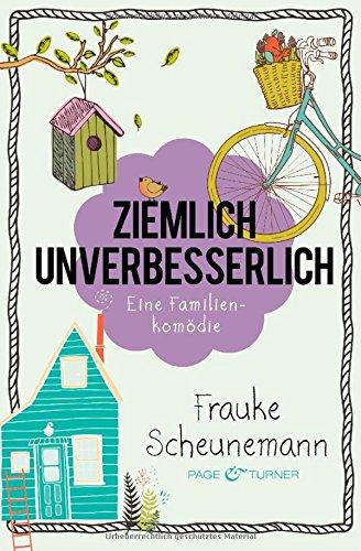 Ziemlich unverbesserlich: Eine Familienkomödie