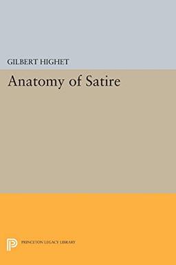 Anatomy of Satire (Princeton Legacy Library)