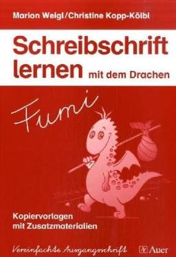 Schreibschrift lernen mit dem Drachen Fumi. Kopiervorlagen. Mit Zusatzmaterialien. Vereinfachte Ausgangsschrift (Lernmaterialien)