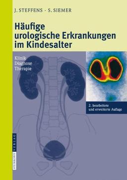 Häufige urologische Erkrankungen im Kindesalter: Klinik Diagnose Therapie