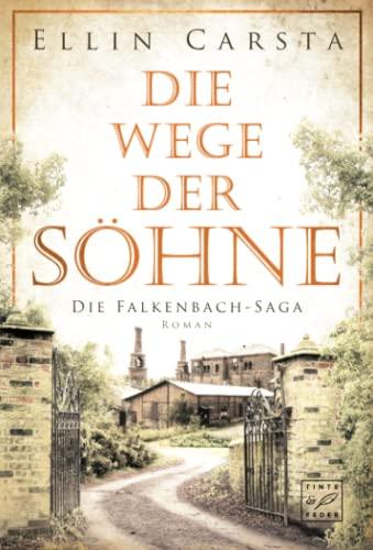 Die Wege der Söhne (Die Falkenbach-Saga, 4)