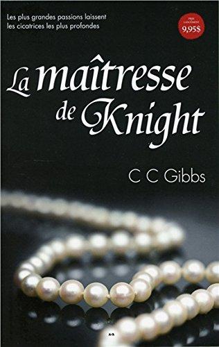 La maîtresse de Knight - T1 : Tout ou rien