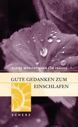 Kleine Meditationen für Frauen, Gute Gedanken zum Einschlafen