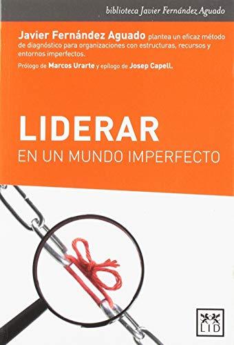 Liderar en un mundo imperfecto (biblioteca Javier Fernández Aguado)