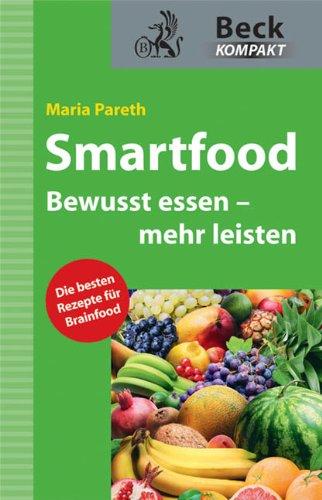 Smartfood: Bewußt essen - mehr leisten