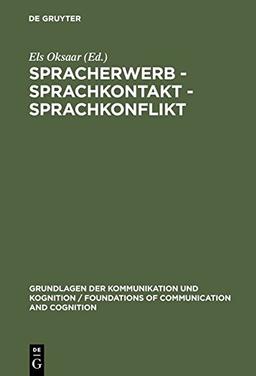 Spracherwerb - Sprachkontakt - Sprachkonflikt (Grundlagen der Kommunikation und Kognition / Foundations of Communication and Cognition)