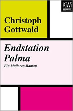 Endstation Palma: Ein Mallorca-Roman