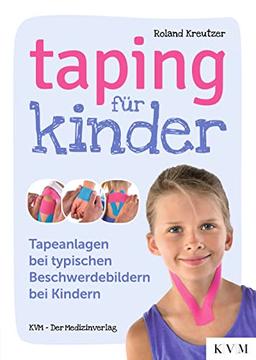 Taping für Kinder: Tapeanlagen bei typischen Beschwerdebildern bei Kindern