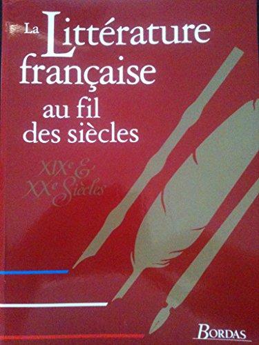 La Littérature française au fil des siècles. Vol. 2