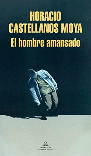 El hombre amansado (Literatura Random House)