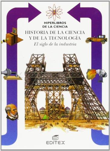 Hiperlibros: Historia de la ciencia y de la tecnología : el siglo de la industria (Hiperlibros de la Ciencia)