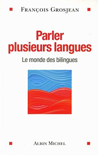 Parler plusieurs langues : le monde des bilingues