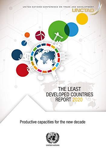 The Least Developed Countries Report 2020: Productive Capacities for the New Decade