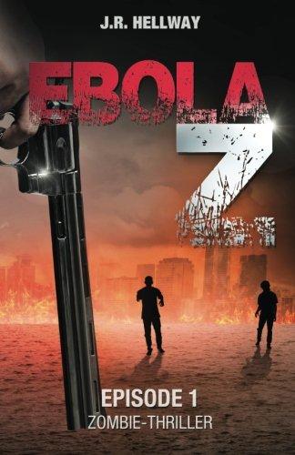 Ebola-Z: Stuttgart am Abgrund (Zombie-Thriller)