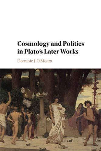 Cosmology and Politics in Plato's Later Works