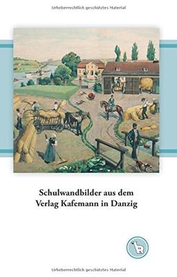 Schulwandbilder aus dem Verlag Kafemann in Danzig: Die vier "ostdeutschen" Jahreszeiten (Das niedere Bild)