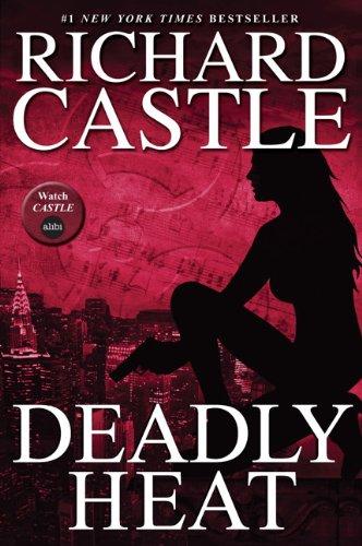 Deadly Heat (Nikki Heat, Book 5 )