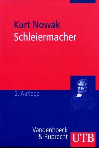 Schleiermacher. Leben, Werk und Wirkung.