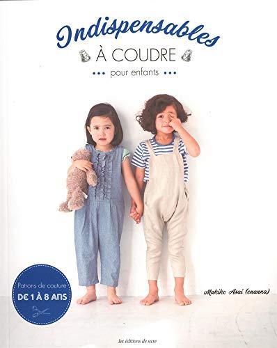 Indispensables à coudre pour enfants : patrons de couture de 1 à 8 ans