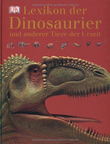 Lexikon der Dinosaurier und anderer Tiere der Urzeit