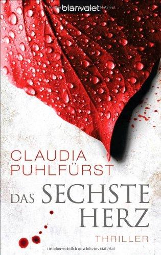 Das sechste Herz: Thriller