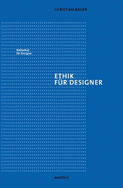 Ethik für Designer (Bibliothek für Designer)