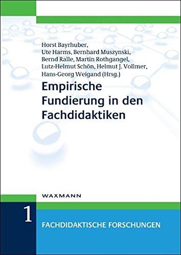 Empirische Fundierung in den Fachdidaktiken (Fachdidaktische Forschungen)