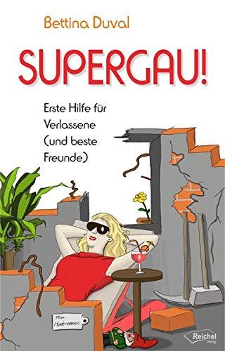 SUPERGAU: Erste Hilfe für Verlassene (und beste Freunde)