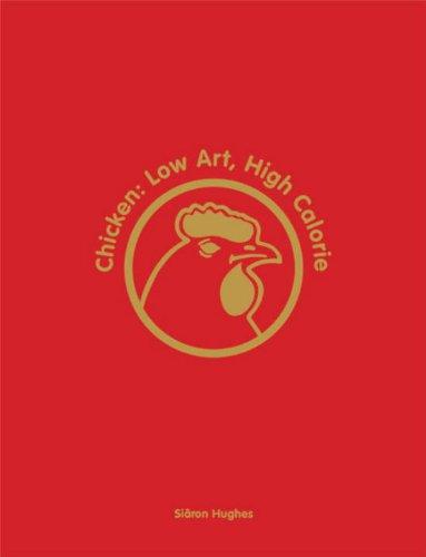 Chicken: Low Art, High Calorie