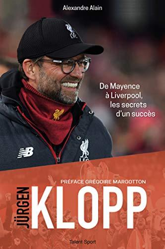 Jürgen Klopp : de Mayence à Liverpool, les secrets d'un succès