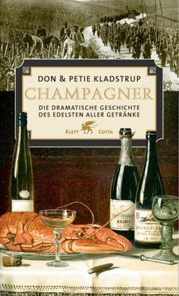 Champagner. Die dramatische Geschichte des edelsten aller Getränke