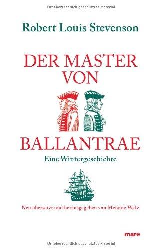 Der Master von Ballantrae: Eine Wintergeschichte