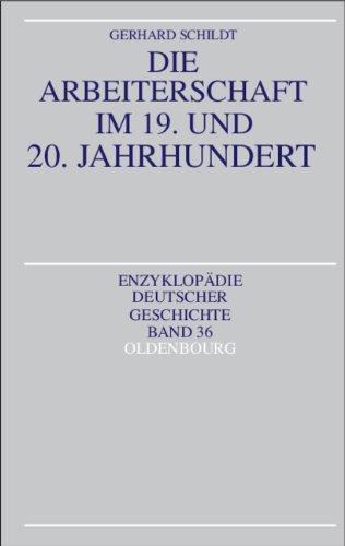 Die Arbeiterschaft im 19. und 20. Jahrhundert