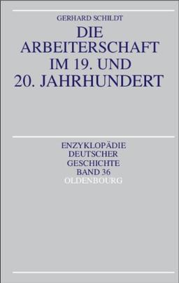 Die Arbeiterschaft im 19. und 20. Jahrhundert