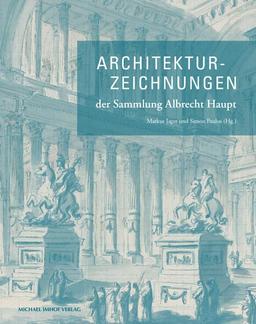 Architekturzeichnungen der Sammlung Albrecht Haupt