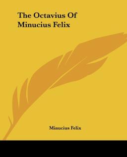 The Octavius Of Minucius Felix