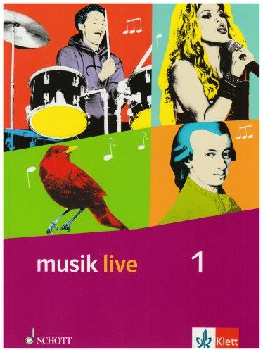 Musik live. Schülerbuch. Klasse 5 und 6. Allgemeine Ausgabe: BD 1