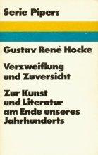 Verzweiflung und Zuversicht. Zur Kunst und Literatur am Ende unseres Jahrhunderts.