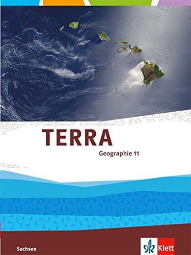 TERRA Geographie für Sachsen - Ausgabe für Gymnasien / Schülerbuch 11. Klasse