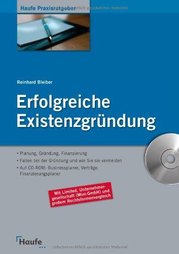 Erfolgreiche Existenzgründung: Planung, Gründung, Finanzierung