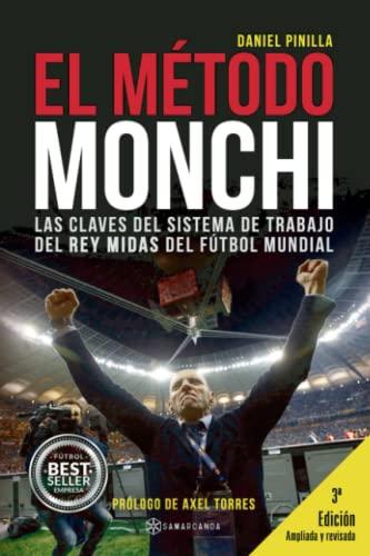 El Método Monchi: Las claves del sistema de trabajo del Rey Midas del fútbol mundial